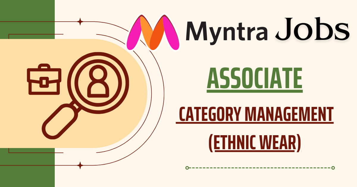 Myntra Looking For Associate in Category Management(Ethnic Wear)