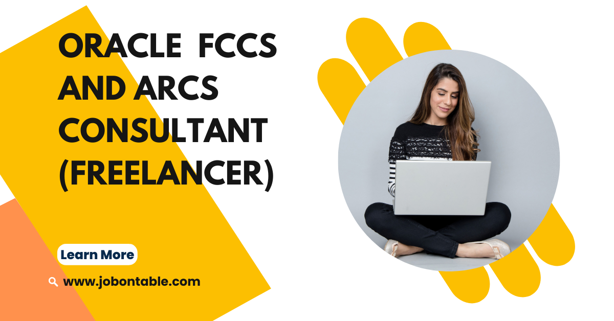 Freelance Opportunities in Oracle Fusion FCCS and ARCS Consultant (Freelancer)