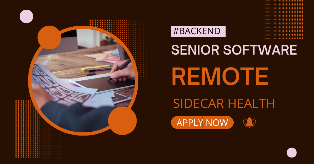 Senior Software Engineer, Backend Job Opportunity at Sidecar Health